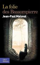 Couverture du livre « La folie des Bassompierre » de Jean-Paul Malaval aux éditions Libra Diffusio