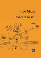 Couverture du livre « Paroles de feu » de Jidi Majia aux éditions La Passe Du Vent