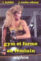 Couverture du livre « Gym Et Forme Au Feminin » de Lionel Laidet aux éditions Amphora