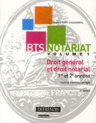 Couverture du livre « BTS notariat t.1 ; droit général et droit notarial ; 1ère et 2ème années ; cours et exercices corrigés (3e édition) » de Virginie Cassigneul aux éditions Defrenois