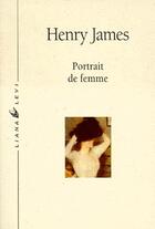 Couverture du livre « Portrait de femme » de Henry James aux éditions Liana Levi
