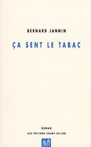 Couverture du livre « Ça sent le tabac » de Bernard Jannin aux éditions Champ Vallon