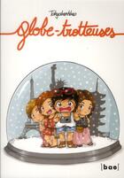 Couverture du livre « Globe-trotteuses » de Tokyobanhbao aux éditions Paquet