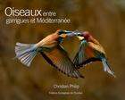 Couverture du livre « Oiseaux entre garrigues et Méditerranée » de Christian Philip aux éditions Ecologistes De L'euziere