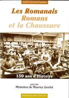 Couverture du livre « Les romanais romans et la chaussure - 150 ans d'histoire » de Sauvageon Jean aux éditions Peuple Libre