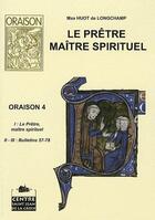 Couverture du livre « Le Pretre Maitre Spirituel » de Huot De Longchamp aux éditions Paroisse Et Famille