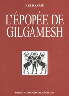 Couverture du livre « L'Epopee De Gilgamesh » de Abed Azrie aux éditions Berg International