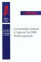Couverture du livre « Les journalistes francais a l'aube de l'an 2000 - profils et parcours. » de Institut Francais De aux éditions Pantheon-assas