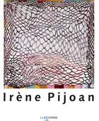 Couverture du livre « Irène Pijoan ; rétrospective » de  aux éditions La Baconniere Arts