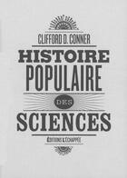 Couverture du livre « Histoire populaire des sciences » de Clifford D. Conner aux éditions L'echappee