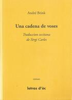 Couverture du livre « Una Cadena De Voses Traduccion Occitana De Sergi Carles » de Andre Brink aux éditions Letras D'oc