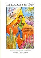 Couverture du livre « Les paraboles de Jésus livre de coloriage » de Devillers Clotilde aux éditions Ateliers Monastiques