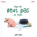 Couverture du livre « Pipo ne veut pas se laver » de Petit/Bouquet aux éditions Petit A Petit