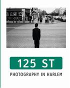 Couverture du livre « 125 st photography in Harlem » de Antonella Pelizzari aux éditions Hirmer