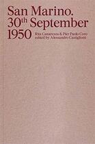 Couverture du livre « San marino - 30th september 1950 » de Canarezza & Coro aux éditions Humboldt Books