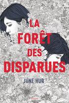 Couverture du livre « La forêt des disparues » de June Hur aux éditions Bayard Jeunesse