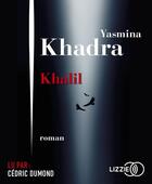 Couverture du livre « Khalil » de Yasmina Khadra aux éditions Lizzie