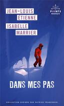 Couverture du livre « Dans mes pas » de Isabelle Marrier et Jean-Louis Etienne aux éditions Points