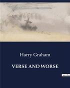 Couverture du livre « VERSE AND WORSE » de Harry Graham aux éditions Culturea