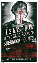 Couverture du livre « His last bow ; the case-book of Sherlock Holmes » de Arthur Conan Doyle aux éditions Adult Pbs