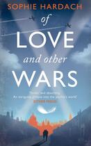 Couverture du livre « Of Love and Other Wars » de Hardach Sophie aux éditions Simon And Schuster Uk