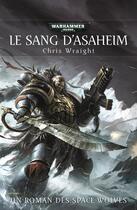 Couverture du livre « Warhammer 40.000 : le sang d'Asaheim » de Chris Wraight aux éditions Black Library