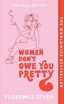 Couverture du livre « WOMEN DON''T OWE YOU PRETTY » de Given Florence aux éditions Cassell