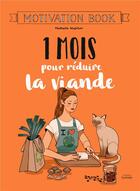 Couverture du livre « Motivation book : 1 mois pour réduire la viande » de Nathalie Majcher aux éditions Hachette Pratique