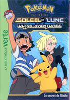 Couverture du livre « Pokémon - Soleil et Lune t.12 ; le secret de Gladio » de  aux éditions Hachette Jeunesse