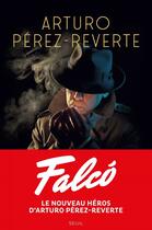 Couverture du livre « Falcó » de Arturo Perez-Reverte aux éditions Seuil