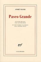 Couverture du livre « Paseo Grande » de André Velter aux éditions Gallimard