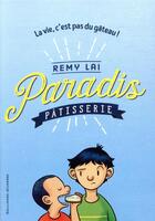Couverture du livre « Paradis pâtisserie » de Remy Lai aux éditions Gallimard-jeunesse