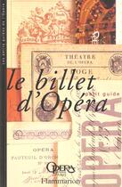 Couverture du livre « Le billet d'opera - petit guide » de Agnes Terrier aux éditions Flammarion