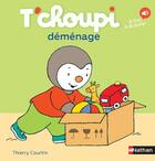 Couverture du livre « T'choupi déménage » de Thierry Courtin aux éditions Nathan