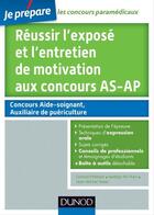 Couverture du livre « Je prépare ; réussir l'exposé et l'entretien de motivation aux concours AS-AP » de Corinne Pelletier et Nadege Ait-Kaci aux éditions Dunod