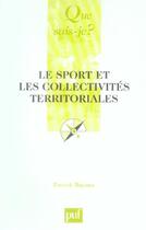 Couverture du livre « Le sport et les collectivites territoriales (3eme edition) qsj 3198 (3e édition) » de Patrick Bayeux aux éditions Que Sais-je ?