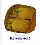 Couverture du livre « Reveille toi » de Kazuo Iwamura aux éditions Ecole Des Loisirs