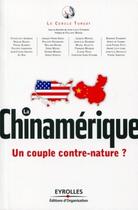 Couverture du livre « La chinamérique ; un couple contre-nature ? » de  aux éditions Organisation