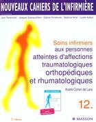 Couverture du livre « Soins infirmiers aux personnes atteintes d'affection traumatologiques et orthopédiques » de Andre Cohen De Lara aux éditions Elsevier-masson