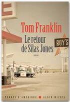 Couverture du livre « Le retour de Silas Jones » de Tom Franklin aux éditions Albin Michel