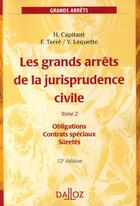 Couverture du livre « Les grands arrêts de la jurisprudence civile t.2 » de F Terre et Henri Capitant et Y Lequette aux éditions Dalloz