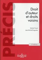 Couverture du livre « Droit d'auteur et droits voisins (3e édition) » de Michel Bruguiere et Michel Vivant aux éditions Dalloz