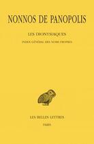 Couverture du livre « Les dionysiaques Tome 19 ; index général des noms propres » de Nonnos De Panopolis aux éditions Belles Lettres