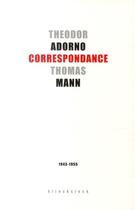 Couverture du livre « Correspondance 1943-1955 » de Adorno T-W/Mann T aux éditions Klincksieck