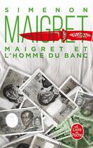 Couverture du livre « Maigret et l'homme du banc » de Georges Simenon aux éditions Le Livre De Poche