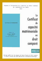 Couverture du livre « Le certificat de capacité matrimoniale en droit comparé » de Karl-Heinrich Marquart aux éditions Cujas