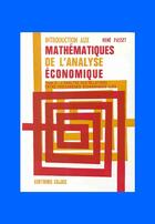 Couverture du livre « Introduction aux mathématiques de l'analyse économique t.2 ; l'analyse des relations entre phénomène » de Rene Passet aux éditions Cujas