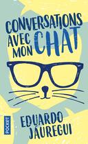 Couverture du livre « Conversations avec mon chat » de Eduardo Jauregui aux éditions Pocket