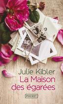 Couverture du livre « La maison des égarées » de Julie Kibler aux éditions Pocket