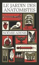 Couverture du livre « Le jardin des anatomistes » de Noemie Adenis aux éditions Pocket